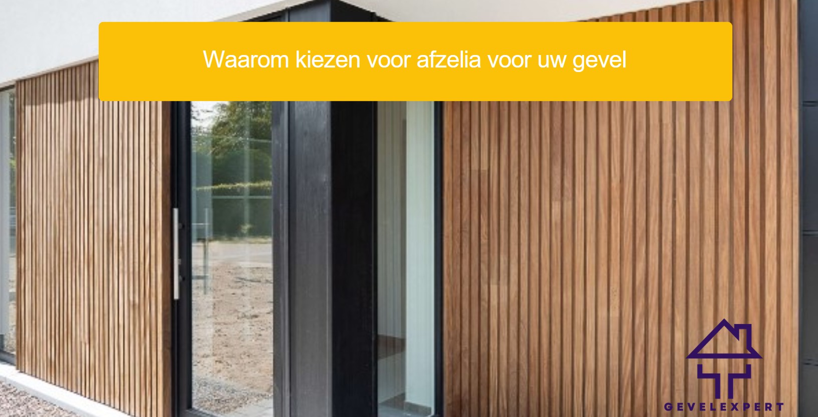 Waarom kiezen voor afzelia voor uw gevel